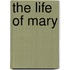 The Life of Mary
