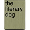 The Literary Dog door Jeanne Schinto