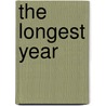 The Longest Year door Michael Isenberg