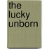 The Lucky Unborn