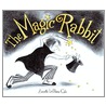 The Magic Rabbit door Annette LeBlanc Cate