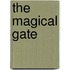 The Magical Gate