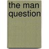 The Man Question by Veiga