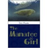 The Manatee Girl door Doris Wheelus