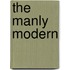 The Manly Modern