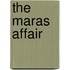 The Maras Affair
