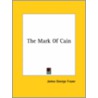 The Mark Of Cain door Sir James George Frazer