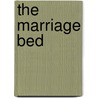 The Marriage Bed door Regina McBride