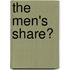 The Men's Share?