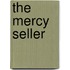 The Mercy Seller