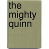 The Mighty Quinn by David Potter
