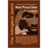 The Mingled Seed door Neal Proud Deer