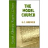 The Model Church by G.C. Brewer
