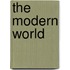 The Modern World