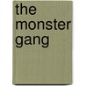 The Monster Gang door Felicity Everett