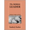 The Moral Leader door Sandra Sucher