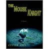 The Mouse Knight by Cutter Hays