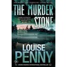 The Murder Stone door Louise Penny