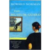 The Museum Guard door Howard Norman