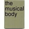 The Musical Body by David Ison