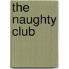 The Naughty Club door Terence Crabtree
