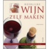 Heerlijke wijn zelf maken