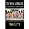 The New Atheists by Tina Beattie