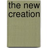 The New Creation door Herbert McCabe
