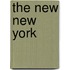 The New New York