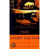 The Nimby Factor door Stephen F. Wilcox