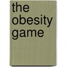 The Obesity Game door Isabelle Streng