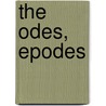 The Odes, Epodes door Quintus Horatius Flaccus
