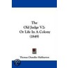 The Old Judge V2 by Thomas Chandler Haliburton