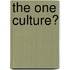 The One Culture?