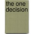 The One Decision