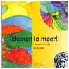 Tekenen is meer! door T. Weerts