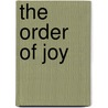 The Order Of Joy by Scott Willson