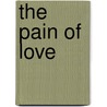 The Pain Of Love door Taneisha Grace