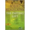 The Parting Gift door Robert Mendelsohn
