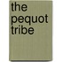 The Pequot Tribe