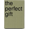 The Perfect Gift by Stacia Wolfe