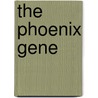 The Phoenix Gene door Terry Webb