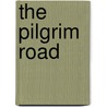 The Pilgrim Road by B.A. Gerrish