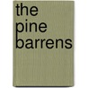 The Pine Barrens by John McPhee