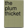 The Plum Thicket door Janice Holt Giles