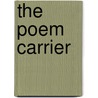 The Poem Carrier by Juanita Alaniz Montemayor
