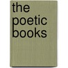 The Poetic Books by Marie S. Burns