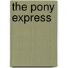 The Pony Express by Jean Williams