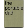 The Portable Dad by Steve Elliott