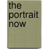 The Portrait Now by Sarah Howgate